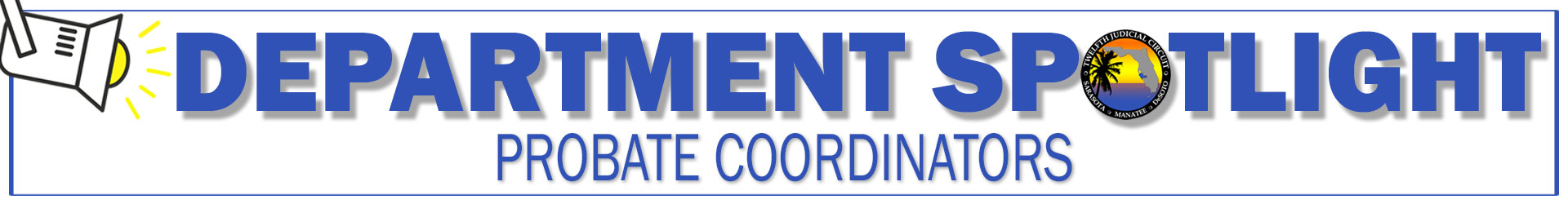 Department Spotlight Probate Coordianators